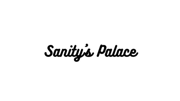 sanity's palace